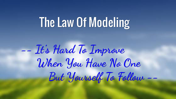 13. The Law Of Modeling