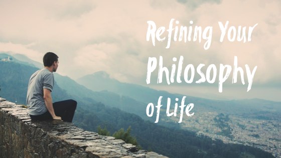 12-Refining Your Philosophy of Life