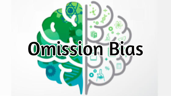 44_omission bias