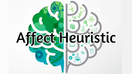 66_affect heuristic