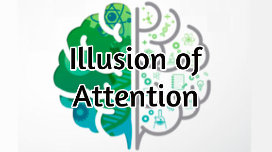 88_illusion of attention